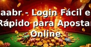 aabr - Login Fácil e Rápido para Apostar Online
